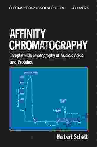 Affinity Chromatography: Template Chromatography Of Nucleic Acids And Proteins (Chromatographic Science 27)