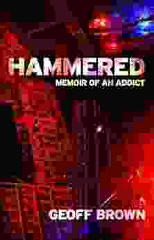 Hammered: Memoir Of An Addict