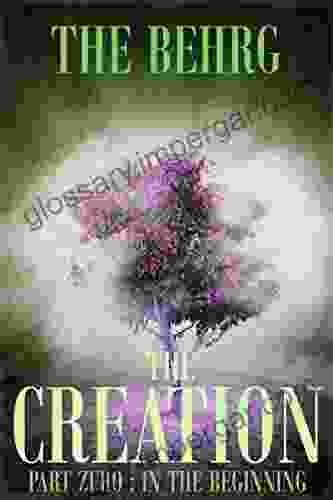 The Creation: In The Beginning (The Creation Series)