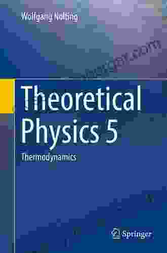 Theoretical Physics 5: Thermodynamics Wolfgang Nolting