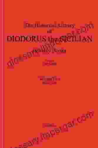 Diodorus Siculus II: The Historical Library In Forty