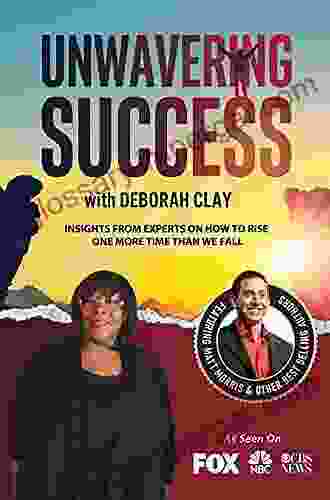 Unwavering Success With Deborah Clay