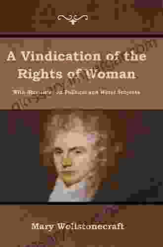 A Vindication Of The Rights Of Men A Vindication Of The Rights Of Woman An Historical And Moral View Of The French Revolution (Oxford World S Classics)