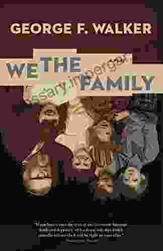 We The Family George F Walker