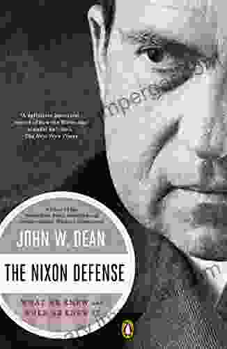 The Nixon Defense: What He Knew and When He Knew It