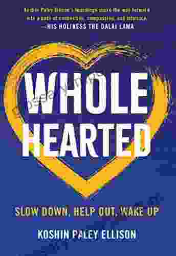 Wholehearted: Slow Down Help Out Wake Up