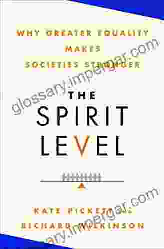 The Spirit Level: Why Greater Equality Makes Societies Stronger