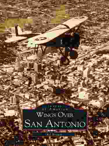 Wings Over San Antonio (Images Of Aviation)