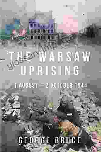 The Warsaw Uprising: 1 August 2 October 1944 (Major Battles Of World War Two)