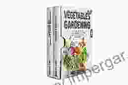 VEGETABLES GARDENING: A COMPLETE GUIDE TO BUILD YOUR GARDEN IN A BALANCED AND SUSTAINABLE WAY ALL YEAR ROUND HOW TO PRODUCE ALL THE VEGETABLES FRUITS AND FLOWERS YOU WANT